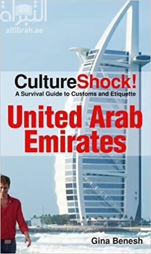 Culture shock! a survival guide to customs and etiquette. United Arab Emirates