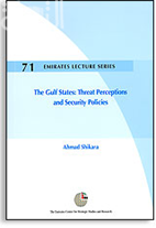 الدول الخليجية : تصورات التهديد والسياسات الأمنية