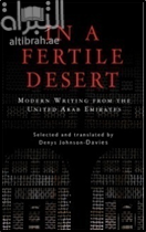 In a Fertile Desert : Modern Writing from the United Arab Emirates