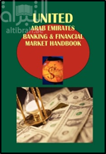 United Arab Emirates banking and financial market handbook. Volume 1, Strategic information and important regulations