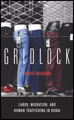 Gridlock : labor, migration, and human trafficking in Dubai