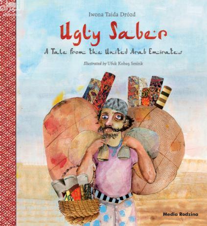 Ugly Saber. A Tale from the United Arab Emirates