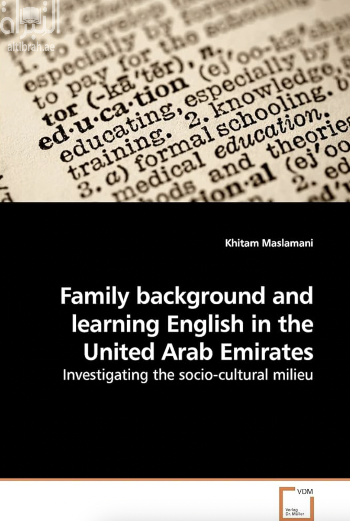 Family background and learning English in the United Arab Emirates : investigating the socio-cultural milieu