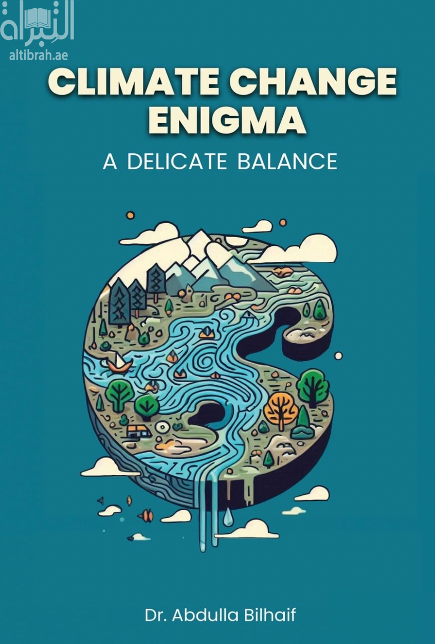 Climate Change Enigma .. A Delicate Balance