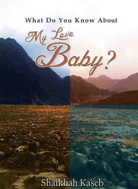 What do you know about my love baby ؟