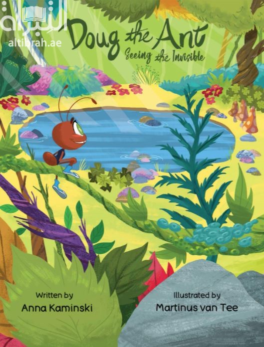 Doug the Ant : Seeing the Invisible