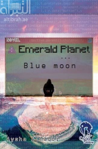 Emerald Planet : Blue moon