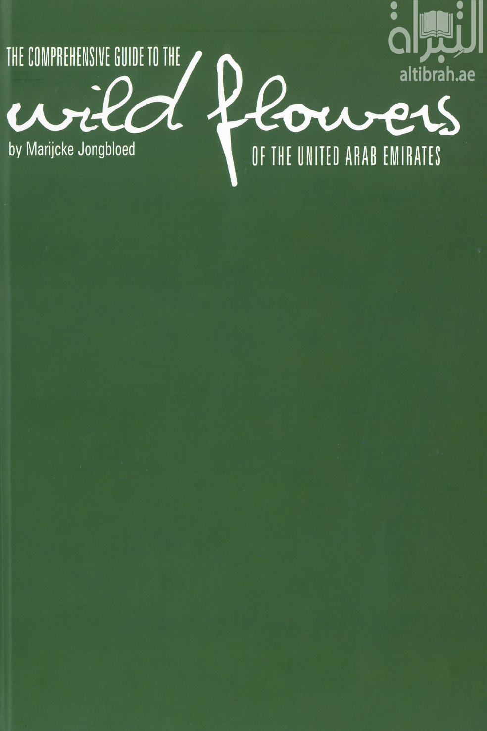 The comprehensive guide to wild flowers of the United Arab Emirates