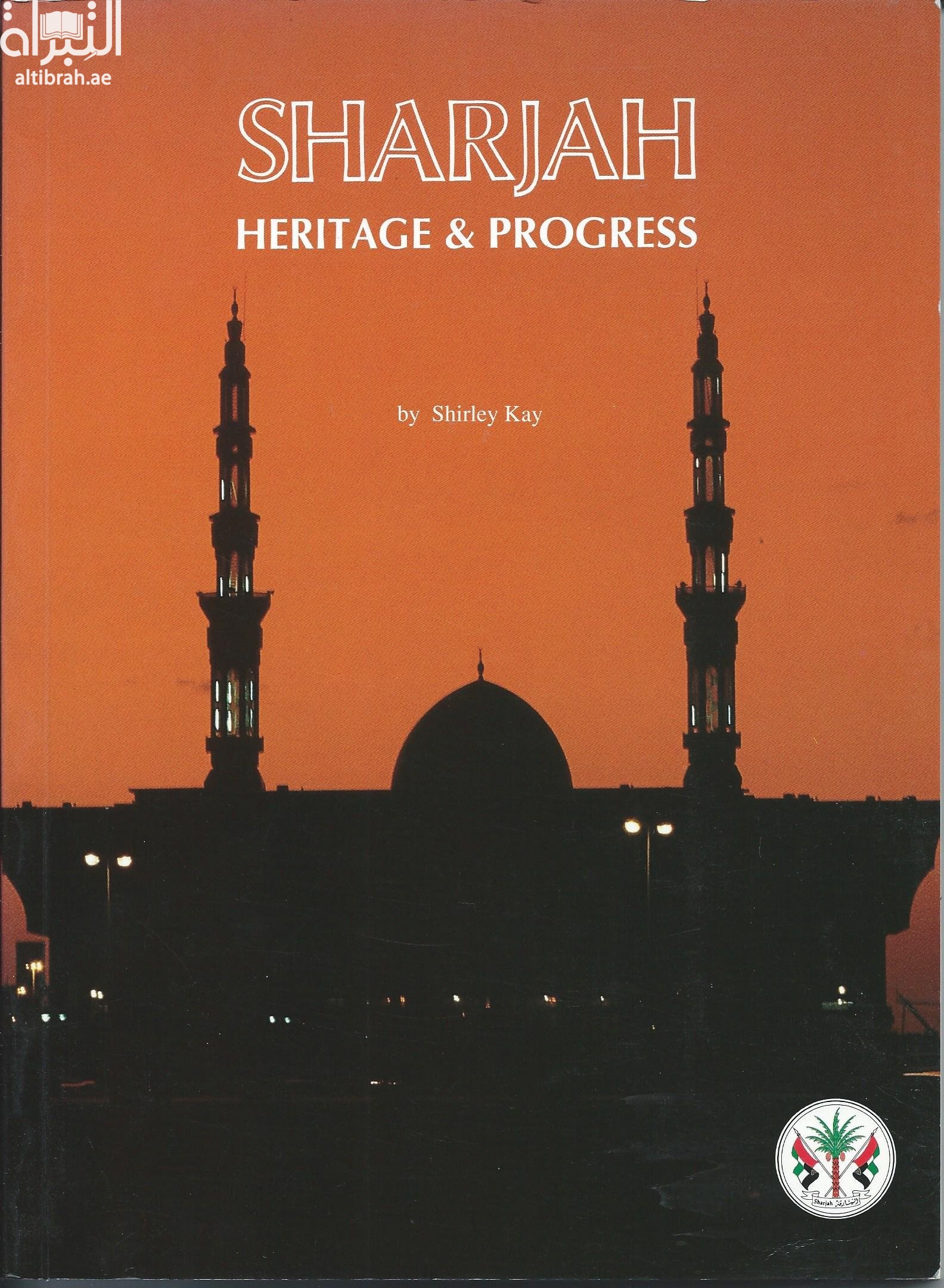 Sharjah : Heritage &amp; Progress